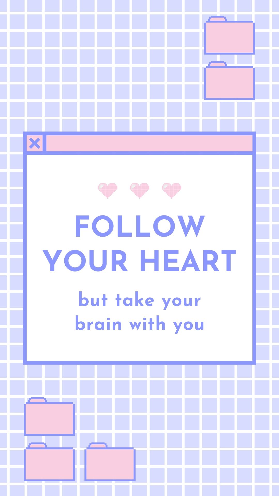 Follow Your Heart But Take Your Brain With You iPhone Valentines Day wallpaper Background