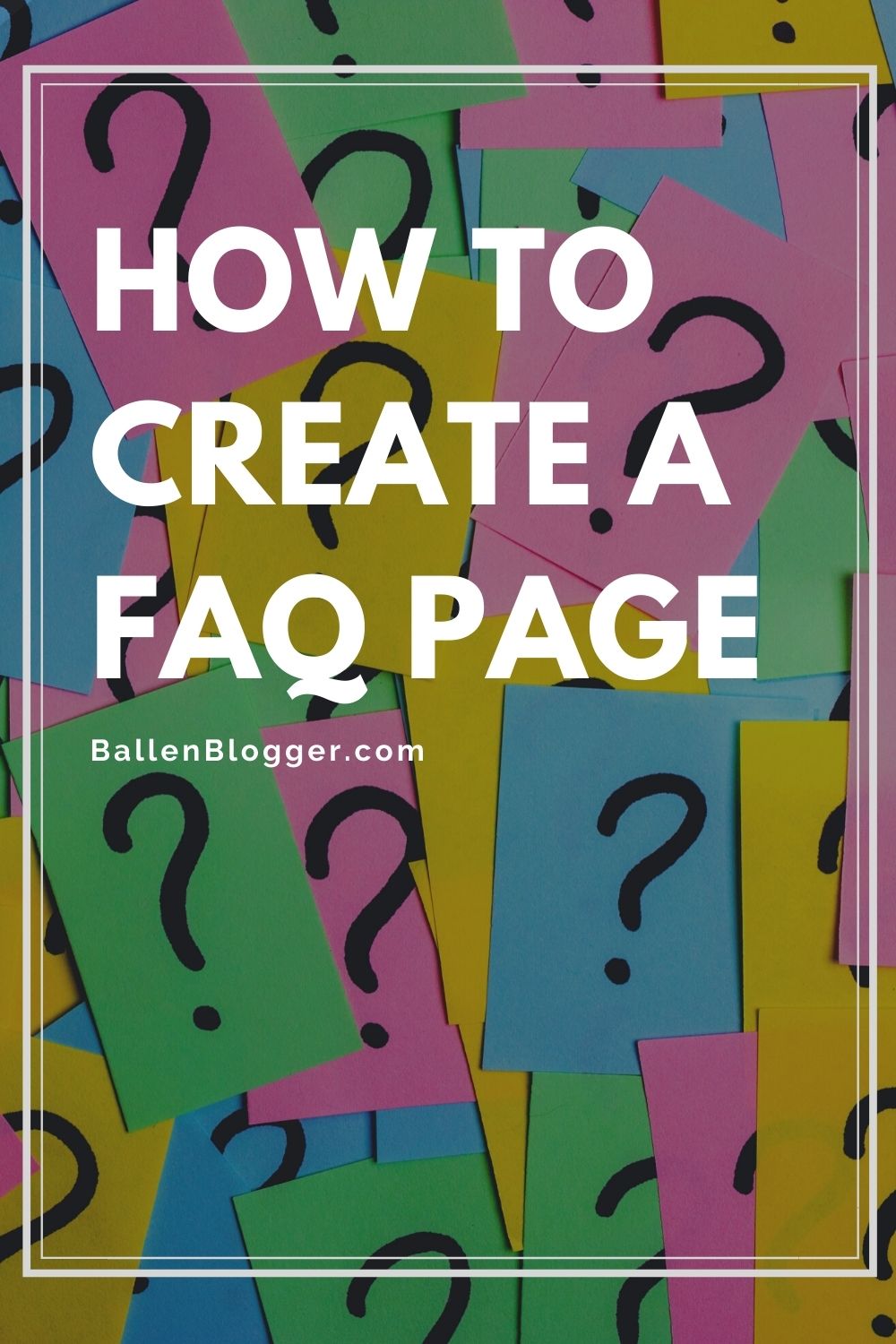Faq In Blog How to Create a FAQ Page – Ballen Blogger