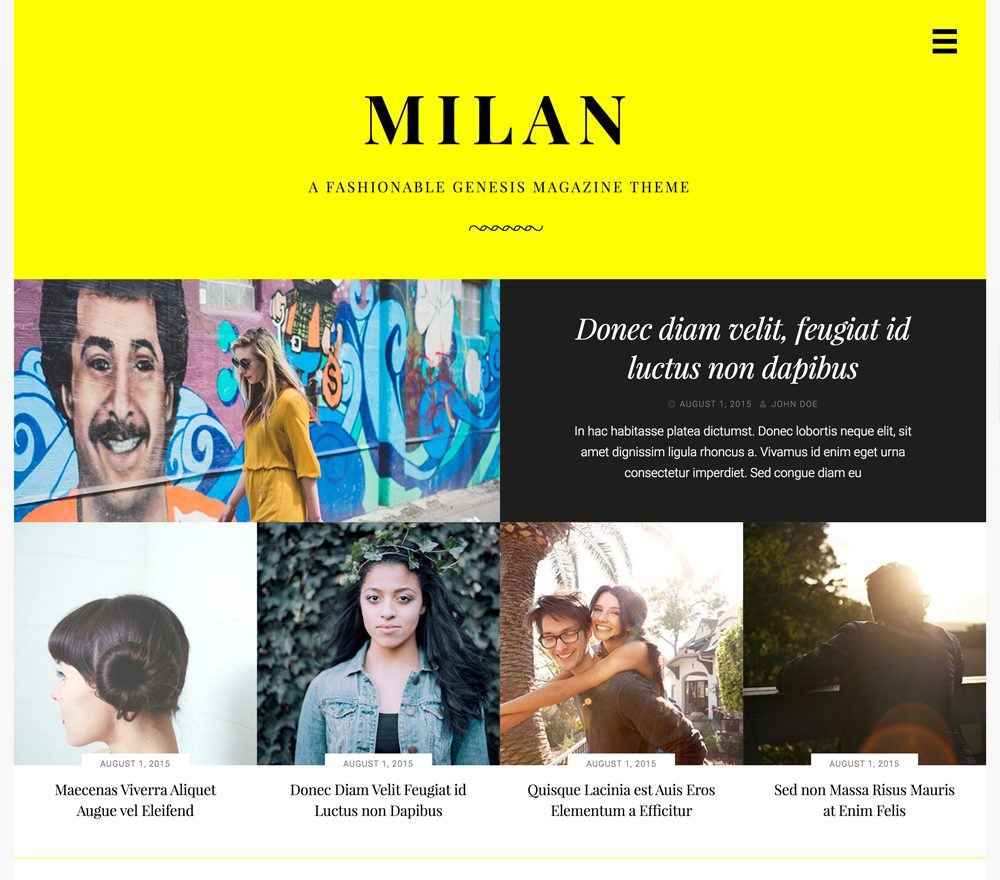 Your unmistakable style deserves a site that features it beautifully. Presenting Milan, the fashion-forward, magazine-style theme for your digital story.