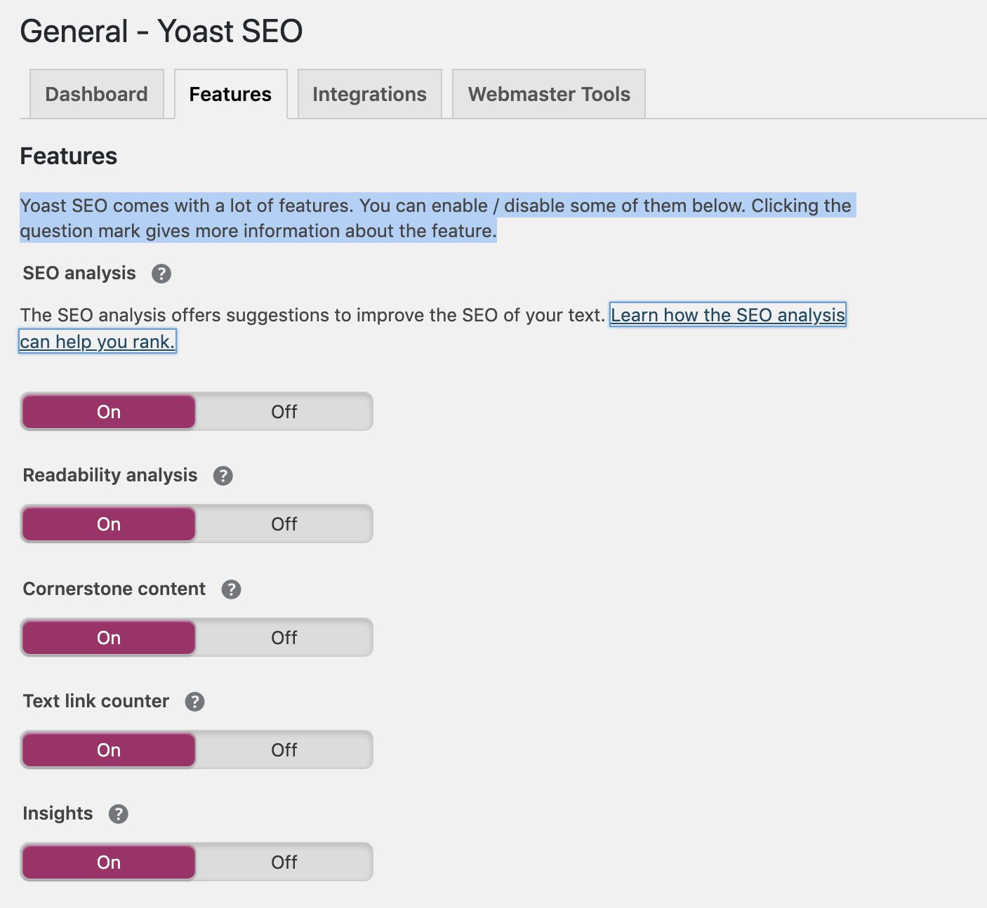Yoast SEO comes with a many options to help with optimizing your site. There is a toggle option that allows you to turn certain features on or off. To get help, click the question mark next to the feature.  