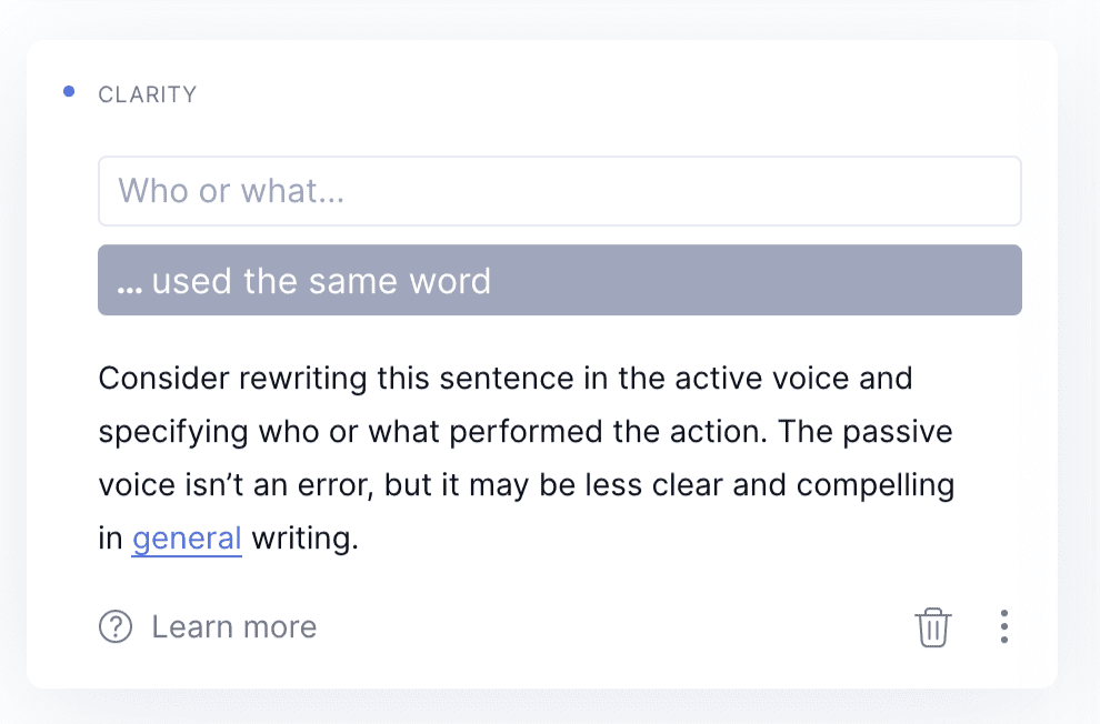 Grammarly will scan your content to find repeated words and suggest similar alternatives that add more appeal to your document.