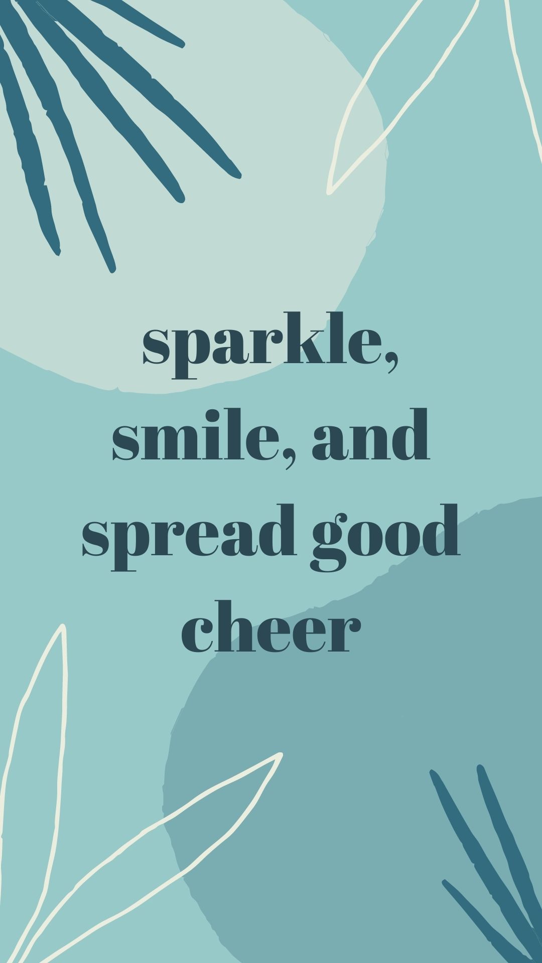 sparkle, smile, and spread good cheer