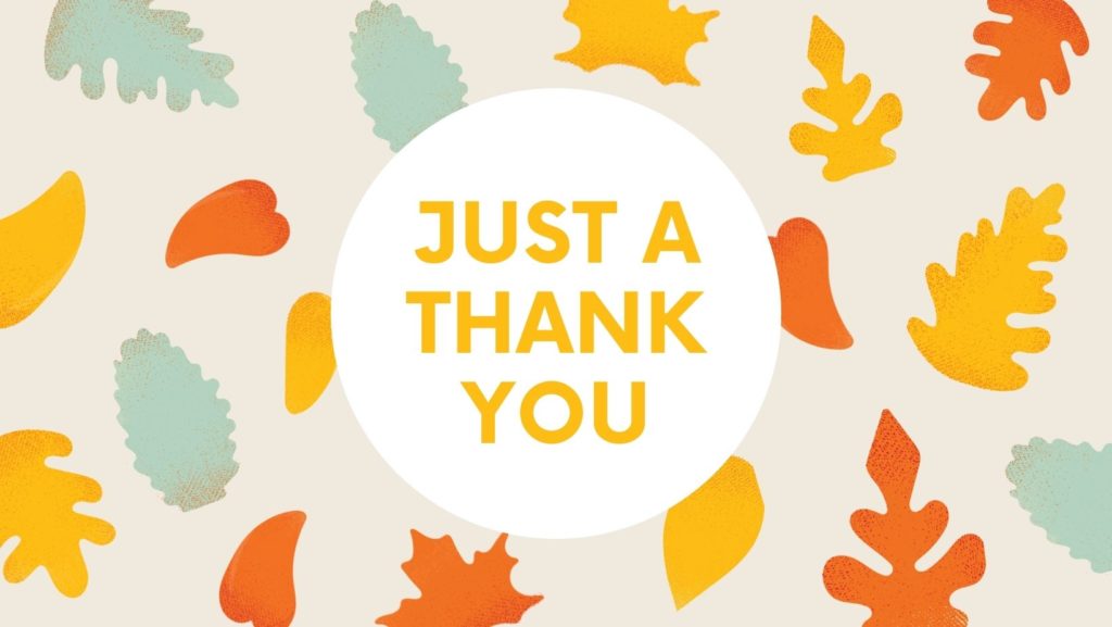 orange, yellow, teal leaves with the words just to a thank you (facebook cover)