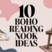 10 Boho Reading Nook Ideas for the Coziest Escape