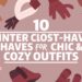 A pinterest-style image with a soft pink background. There are various winter clothing items scattered around, including a coat, scarf, and gloves. There's a bold white text overlay that says "10 Winter Closet Must-Haves for Chic & Cozy Outfits".