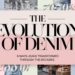 Text graphic titled The Evolution of Denim highlights 8 Ways Jeans Transformed Through the Decades. Against a backdrop showcasing each decade from the 1950s to the 2020s, images illustrate denims remarkable transformation over time.