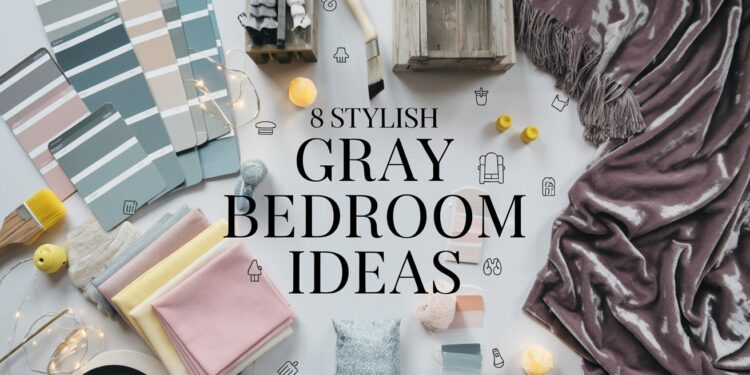 8 Stylish Gray Bedroom Ideas to Create a Cozy and Elegant Retreat