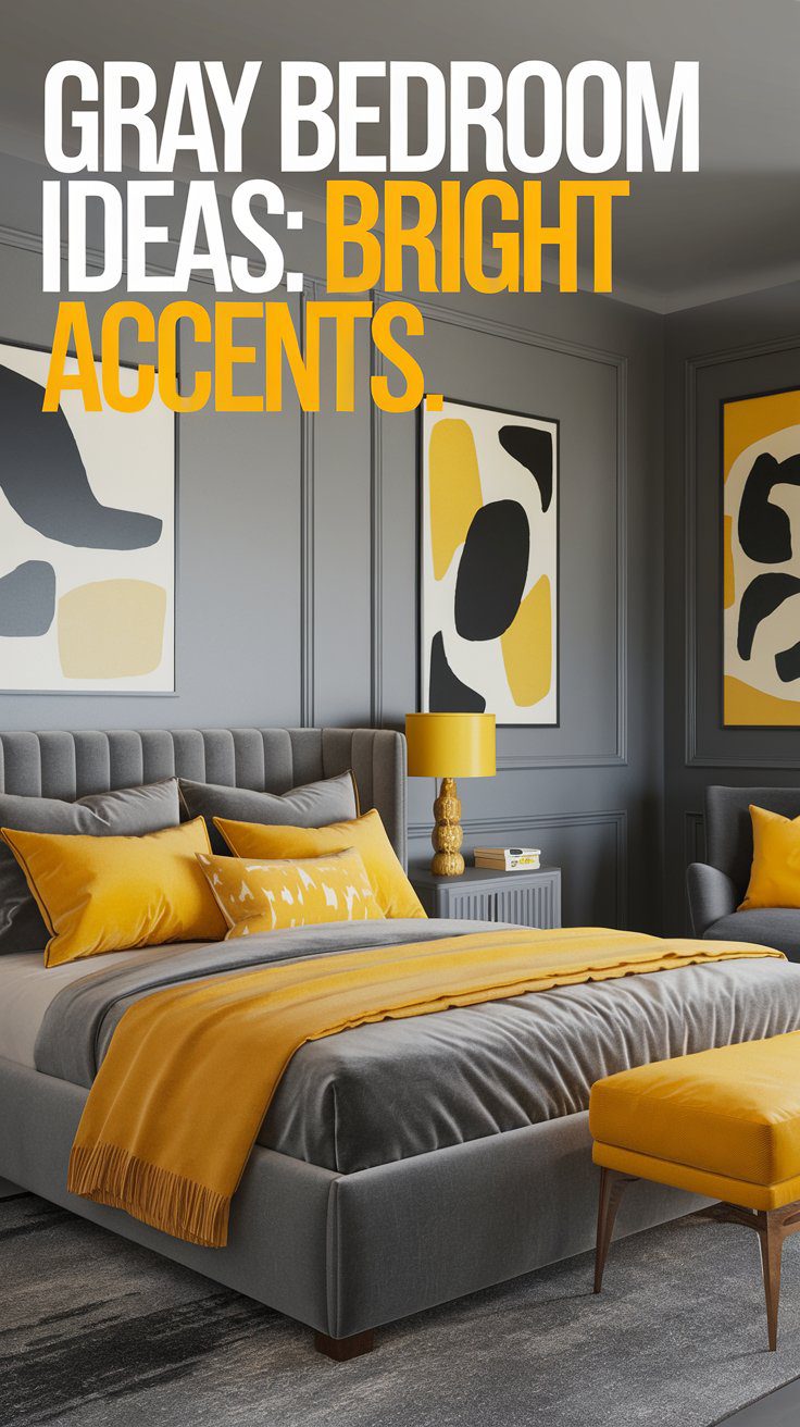 A stylish bedroom with gray walls features bright yellow accents, creating an elegant retreat. The space includes a gray bed with yellow pillows and throw blanket, abstract art with black, white, and yellow designs, and a yellow lamp on a nightstand. Text reads, Gray Bedroom Ideas: Bright Accents.