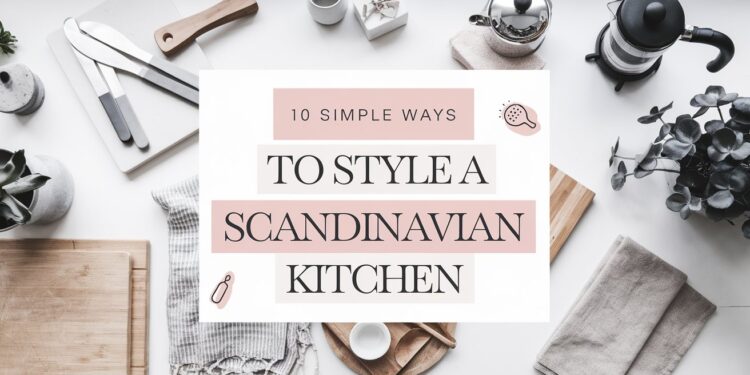 A flat lay of kitchen items like cutting boards, knives, plants, and linens frames a text box reading 10 Simple Ways to Style a Scandinavian Kitchen. The design captures the clean, minimalist aesthetic characteristic of Scandinavian style.