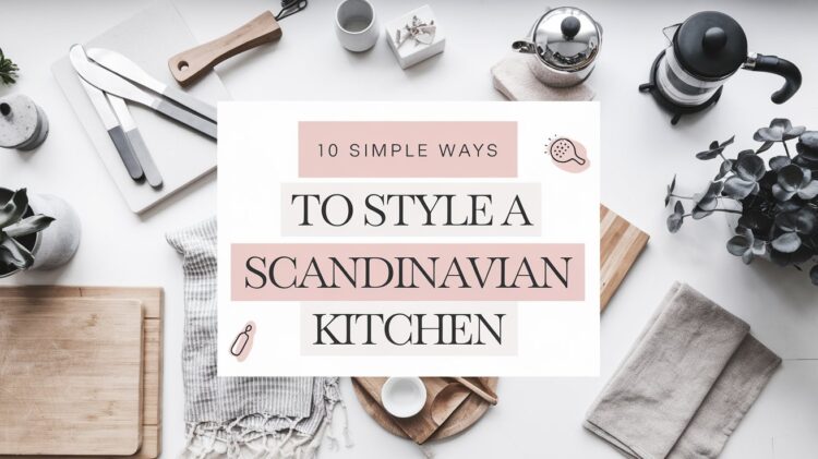 A flat lay of kitchen items like cutting boards, knives, plants, and linens frames a text box reading 10 Simple Ways to Style a Scandinavian Kitchen. The design captures the clean, minimalist aesthetic characteristic of Scandinavian style.