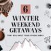 Flat lay image with the text 6 Winter Weekend Getaways That Will Melt Your Stress Away. Surrounded by a scarf, pinecones, a cup of hot chocolate—perfect stress relief—a map, phone, notebook, and gloves, with a snowy mountain graphic and airplane icon.
