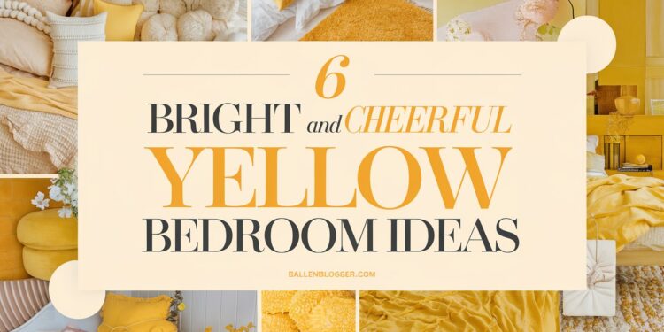 6 Bright and Cheerful Yellow Bedroom Ideas to Energize Your Space