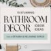 Text reading 15 Stunning Bathroom Decor Ideas for a Stylish & Relaxing Space is centered on a light background. Surrounding elements include plants, towels, a faucet, and decorative items. The design is minimalist and soothing.