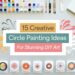 Art supplies arranged on a table, including paints, brushes, a blank canvas, and circular abstract paintings. A central banner reads, 15 Creative Circle Painting Ideas For Stunning DIY Art.