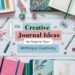 A colorful flat lay of stationery and journals on a white wooden surface, featuring pens, clips, and notebooks. Text in the center reads Creative Journal Ideas to Inspire Your Writing & Creativity surrounded by doodles.