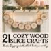 Discover 21 cozy wood slice crafts, from elegant wall art and charming garlands to creative snack trays and coasters—rustic DIY projects with boutique-worthy style.