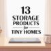 Discover clever storage solutions for small spaces, featuring organized desks with baskets, bins, and multifunctional accessories. Explore 13 expert tips to maximize efficiency and style in your tiny home.