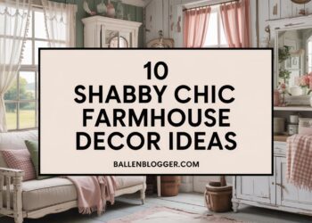 Transform your home with shabby chic style—vintage furniture, soft florals, and pastels. Find 10 tips at ballenblogger.com.
