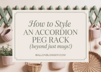 Sign says "How to Style an Accordion Peg Rack (beyond just mugs!)", with mugs and baskets on pegs, ballenblogger.com below.